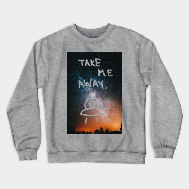 Take me away ufo lost Cadets merch Crewneck Sweatshirt by BrokenTrophies